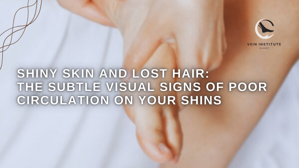 Shiny Skin and Lost Hair: The Subtle Visual Signs of Poor Circulation ...